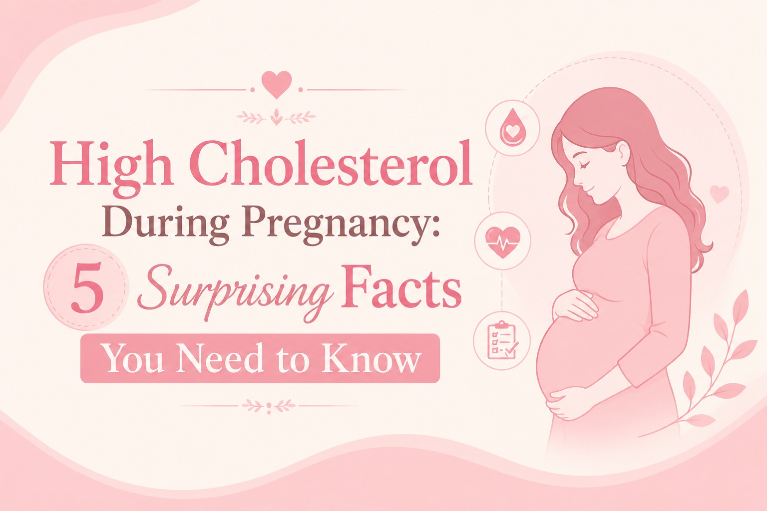 Illustration of a pregnant woman with text high cholesterol during pregnancy 5 surprising facts you need to know