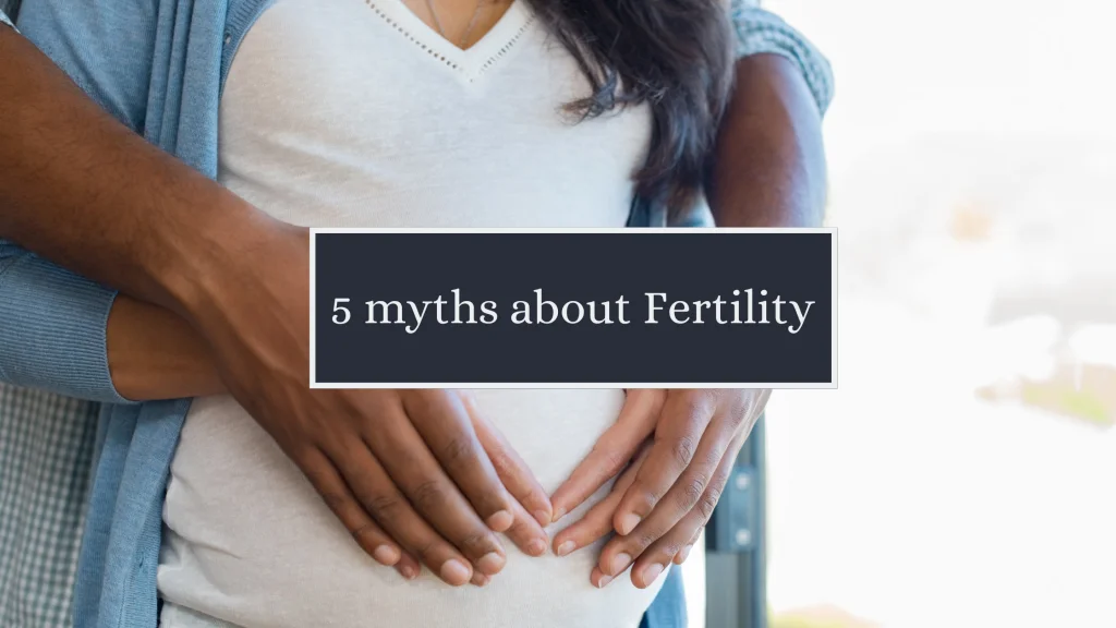 Fertility myths busted